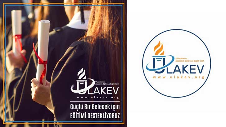 Uluslararası Akademik Eğitim Ve Sağlık Vakfı ULAKEV Bursu Başvuruları
