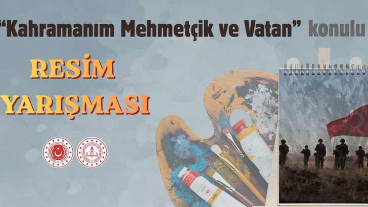 Kahramanım Mehmetçik Ve Vatan Ulusal Resim Yarışması
