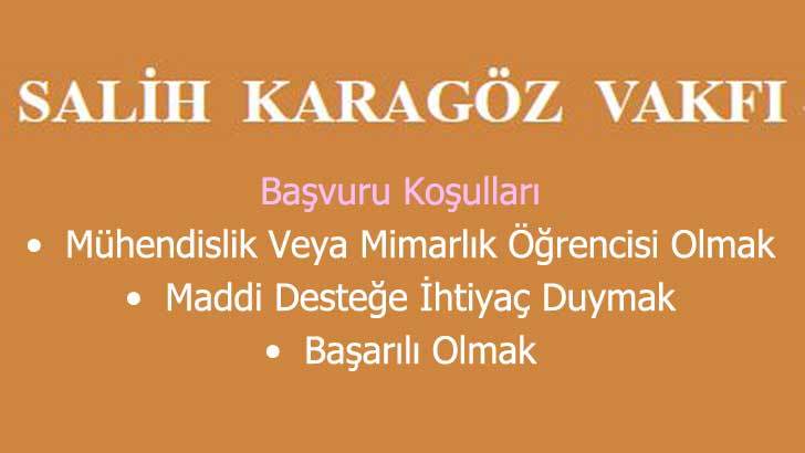 Salih Karagöz Vakfı Mühendislik Mimarlık Bursu
