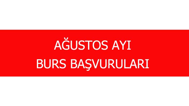 Ağustos Ayı Burs Başvuruları